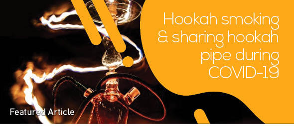 The risk of hookah smoking and sharing hookah pipe during the